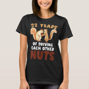 32nd Wedding Anniversary 32 Years Of Driving Each  T-Shirt