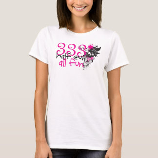 333 Half Evil All Fun! T-Shirt