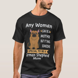 33 Any Woman Can Be A Mother But It Takes Someone T-Shirt