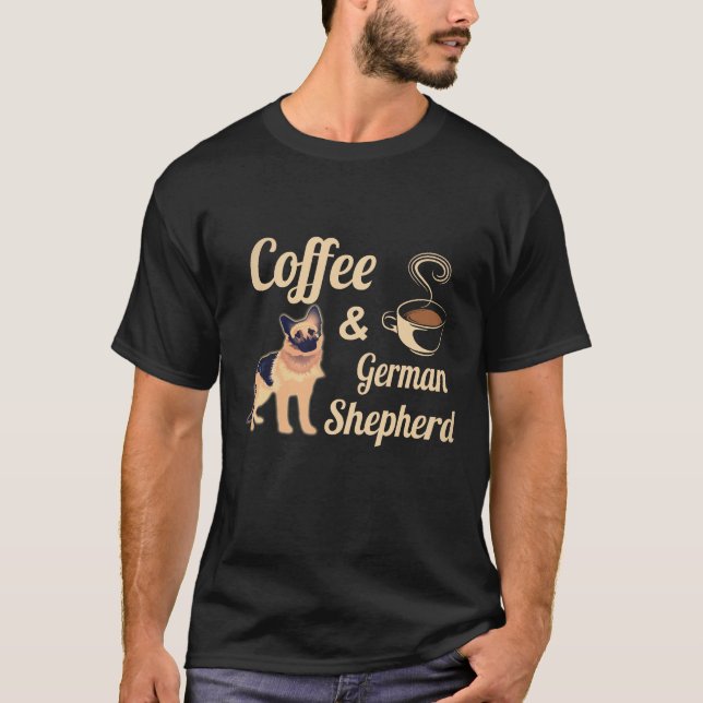 33 Coffe And German Shepherd T-Shirt (Front)