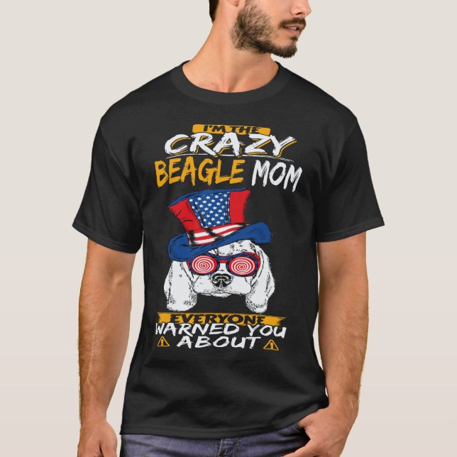 33 I'm The Crazy Beagle Mum Beagle T-Shirt (Front)