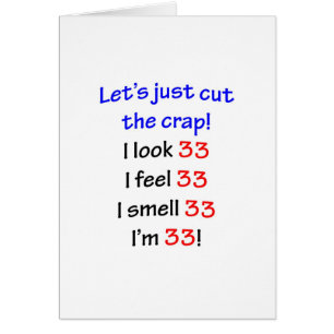 33 Let's cut the crap