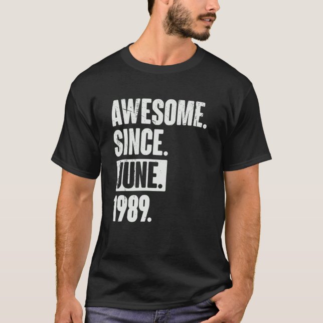 33 Year Old 33rd Birthday   Awesome Since June 198 T-Shirt (Front)