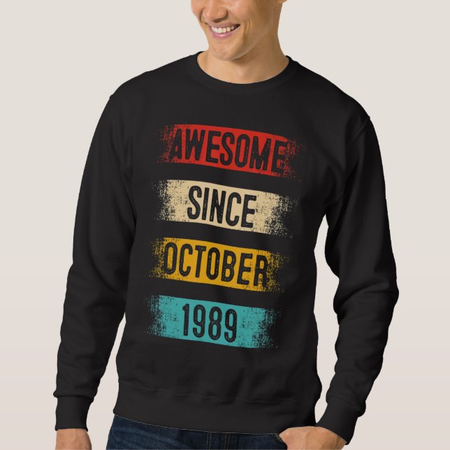 33 Year Old Awesome Since October 1989 33rd Birthd Sweatshirt (Front)