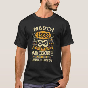 33 Year Old Vintage March 1989 33Rd Birthday T-Shirt
