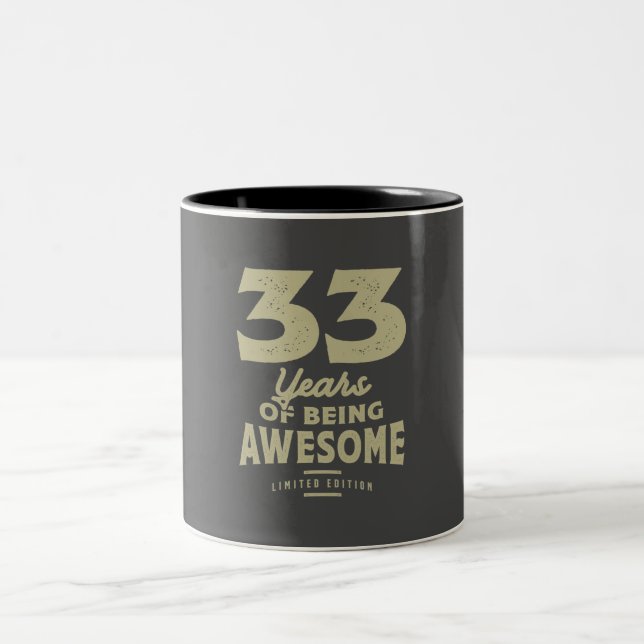 33 Years Of Being Awesome 33rd Birthday Two-Tone Coffee Mug (Center)