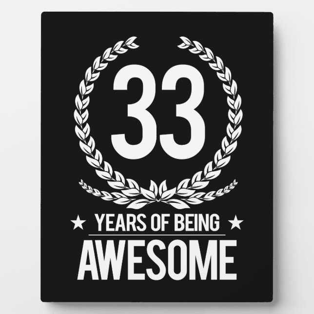 33rd Birthday (33 Years Of Being Awesome) Plaque (Front)