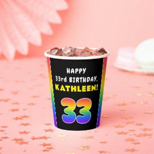 33rd Birthday: Colourful Rainbow # 33, Custom Name Paper Cups