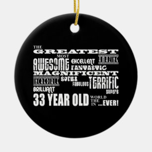 33rd Birthday Party Greatest Thirty Three Year Old Ceramic Tree Decoration