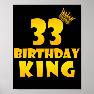 33th birthday Gift for 33 years old Birthday King Poster