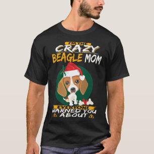 340 I'm The Crazy Beagle Mum T-Shirt