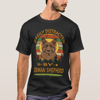 34 Easily Distracted By German Shepherd T-Shirt