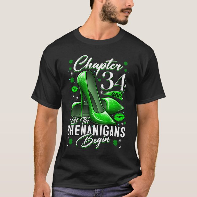 34 Year Old  St Patrick's Day Let The Shenanigans  T-Shirt (Front)