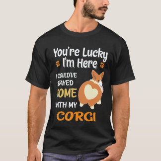 34 You Are Lucky Corgi T-Shirt