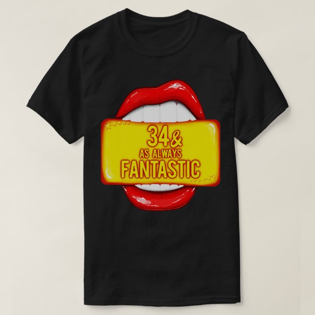 34th Birthday 34 As Always Fantastic Red Lips Bday T-Shirt (Design Front)