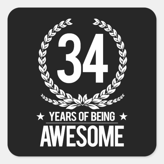 34th Birthday (34 Years Of Being Awesome) Square Sticker (Front)