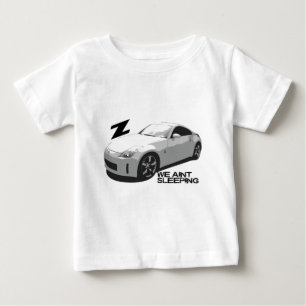 350Z Aint sleeping Baby T-Shirt