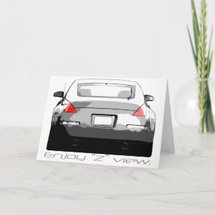 350Z "Enjoytheview." Card