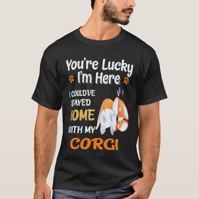 35 I Could Have Stayed Home With Corgi T-Shirt (Front)