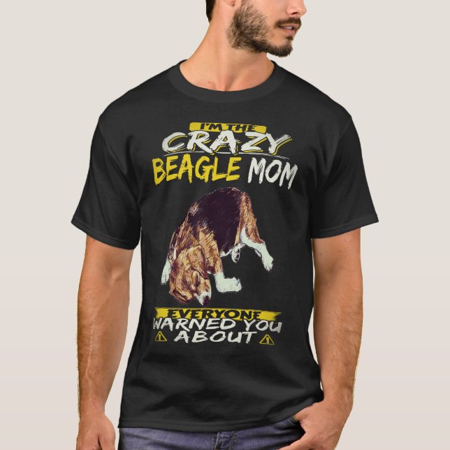 35 I'm The Crazy Beagle Mum Beagle T-Shirt (Front)