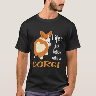 35 Life's Just Better With A Corgi T-Shirt