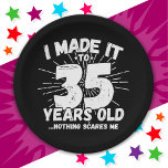 35 Year Old Sarcastic Meme Funny 35th Birthday Paper Plate<br><div class="desc">This funny 35th birthday design makes a great sarcastic humour joke or novelty gag gift for a 35 year old birthday theme or surprise 35th birthday party! Features 'I Made it to 35 Years Old... Nothing Scares Me' funny 35th birthday meme that will get lots of laughs from family, friends,...</div>