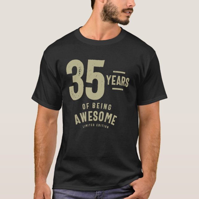 35 Years Of Being Awesome 35th Birthday T-Shirt (Front)