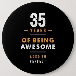 35 Years Old Birthday Gift 6 Cm Round Badge