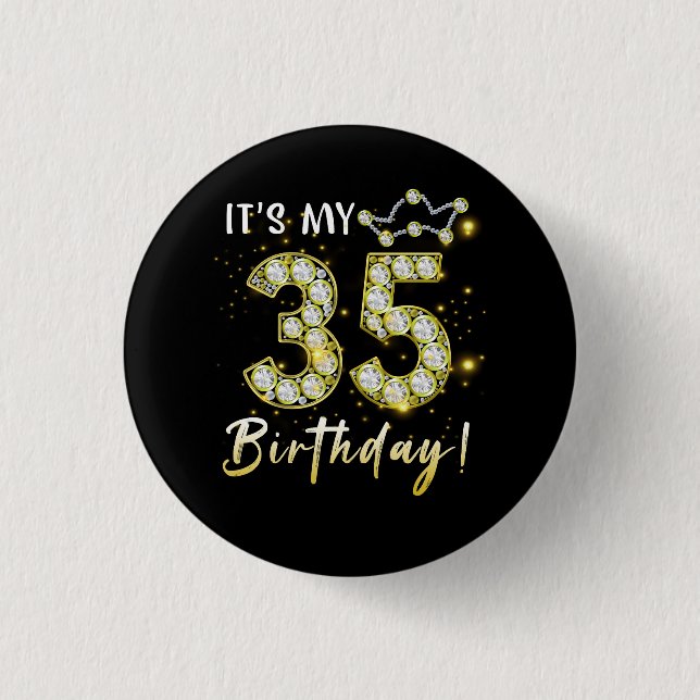 35 years old It_s my Birthday 35th Birthday Diamon 3 Cm Round Badge (Front)