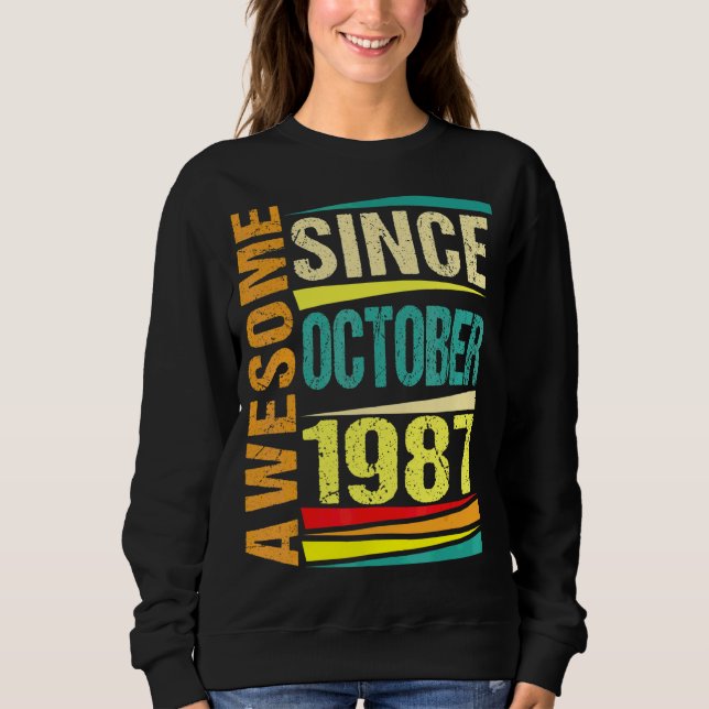 35 Years Old  Legend Since October 1987 35th Birth Sweatshirt (Front)