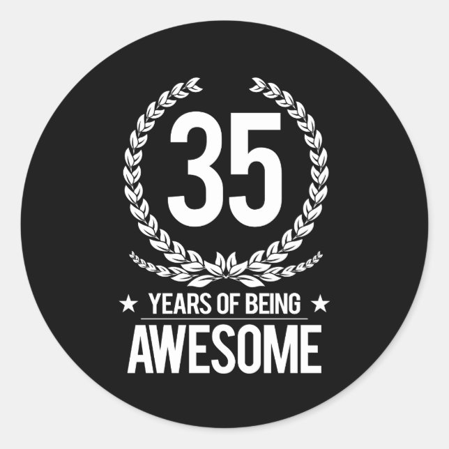 35th Birthday (35 Years Of Being Awesome) Classic Round Sticker (Front)