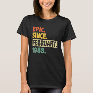 35th Birthday Epic Since February 1988 35 Years Ol T-Shirt
