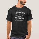 35Th Wedding Anniversary Husband Survived 35 Years T-Shirt<br><div class="desc">35th Wedding Anniversary Funny Survived 35 Years With Her Cloths. Funny Wedding Anniversary Couple Dress - TooMerch</div>