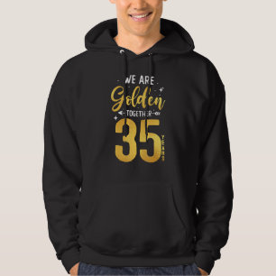 35th Wedding Anniversary Married We Golden Togethe Hoodie