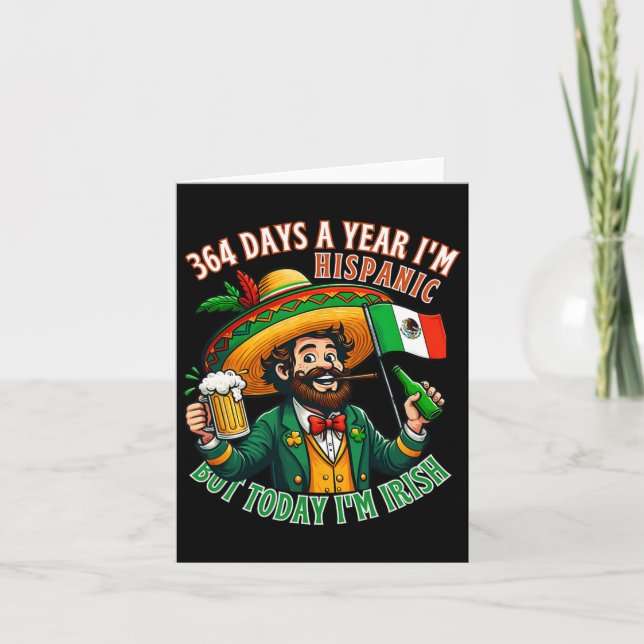 364 Hispanic Today I'm Irish Funny St. Patricks Da Card (Front)
