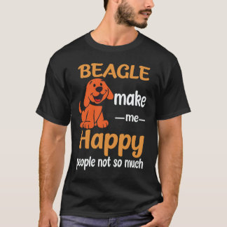 36 Beagle Make Me Happy People Not So Much Beagle T-Shirt