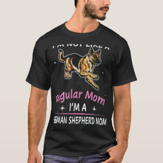 36 I'm Not Like A Regular Mum I'm A German Shepher T-Shirt