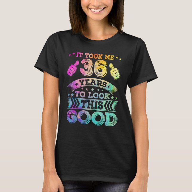 36 thirty six Years Old Happy 36th Birthday Print T-Shirt (Front)