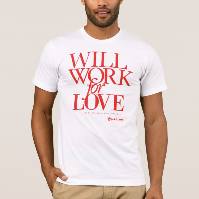 36-WillWorkForLove-Red T-Shirt (Front)