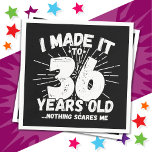 36 Year Old Sarcastic Meme Funny 36th Birthday Napkin<br><div class="desc">This funny 36th birthday design makes a great sarcastic humour joke or novelty gag gift for a 36 year old birthday theme or surprise 36th birthday party! Features 'I Made it to 36 Years Old... Nothing Scares Me' funny 36th birthday meme that will get lots of laughs from family, friends,...</div>