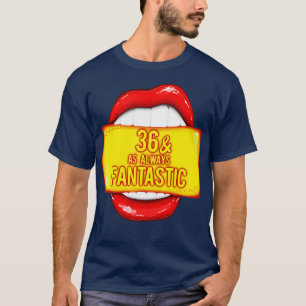 36th Birthday 36 As Always Fantastic Red Lips Bday T-Shirt