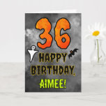 36th Birthday: Eerie Halloween Theme   Custom Name Card<br><div class="desc">The front of this scary and spooky Halloween themed birthday greeting card design features a large number “36”. It also features the message “HAPPY BIRTHDAY, ”, and an editable name. There are also depictions of a bat and a ghost on the front. The inside features a personalised birthday greeting message,...</div>