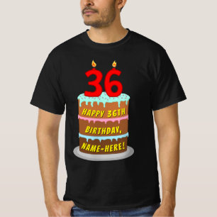 36th Birthday — Fun Cake & Candles, w/ Custom Name T-Shirt