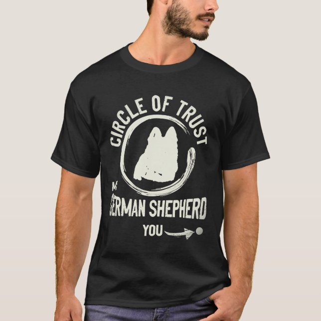 37 Circle Of Trust My German Shepherd T-Shirt (Front)