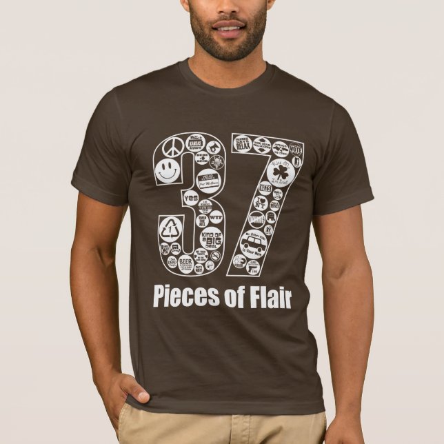 37 Pieces of Flair T-Shirt (Front)