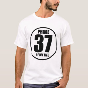 37 - prime of my life T-Shirt