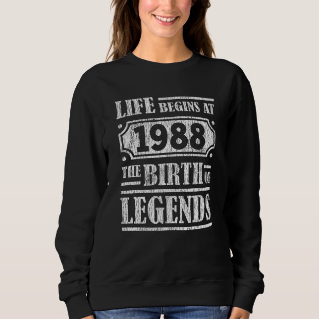 37 Year Old 1988 Birth Of Legend 37th Birthday Sweatshirt (Front)
