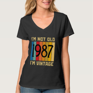 37 Year Old I'm Not Old I'm Vintage 1987 37th Birt T-Shirt