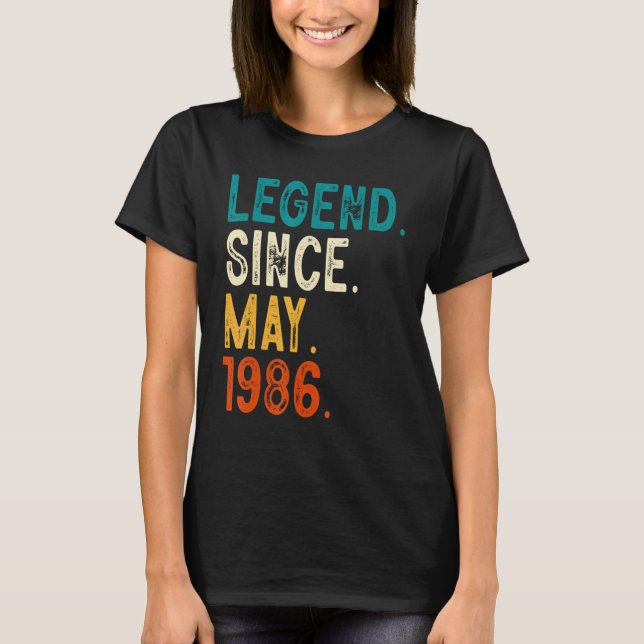 37 Year Old Legend Since May 1986 37th Birthday T-Shirt (Front)