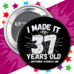 37 Year Old Sarcastic Meme Funny 37th Birthday 6 Cm Round Badge<br><div class="desc">This funny 37th birthday design makes a great sarcastic humour joke or novelty gag gift for a 37 year old birthday theme or surprise 37th birthday party! Features 'I Made it to 37 Years Old... Nothing Scares Me' funny 37th birthday meme that will get lots of laughs from family, friends,...</div>
